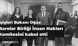 İçişleri Bakanı Oğuz, Barolar Birliği İnsan Hakları Komitesini kabul etti