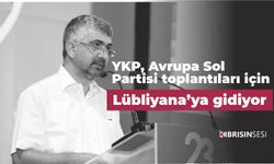 YKP, Avrupa Sol Partisi toplantıları için Lübliyana’ya gidiyor