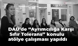 DAÜ’de “Ayrımcılığa Karşı Sıfır Tolerans” konulu atölye çalışması yapıldı