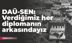 DAÜ-SEN: Verdiğimiz her diplomanın arkasındayız