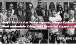 Dünya Sendikalar Federasyonu, Dünya Kadınlar Günü nedeniyle Kıbrıs’taki üyelerini ziyaret etti