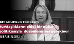 Besim : Yurttaşlıklar ciddi bir nüfus politikasıyla düzenlenmesi gerekiyor