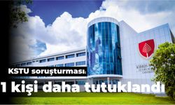 KSTU soruşturması kapsamında 1 kişi daha tutuklandı