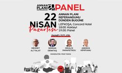 Annan Planı Referandumunun 20. Yılında dolayısıyla panel düzenleniyor