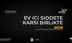 “Ev İçi Şiddete Karşı Birlikte!” paneli gelecek hafta çarşamba günü yapılacak