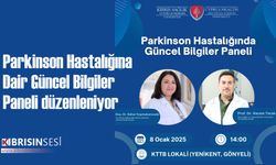 Parkinson Hastalığına Dair Güncel Bilgiler Paneli düzenleniyor