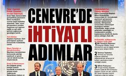 CENEVRE’DE İHTİYATLI ADIMLAR