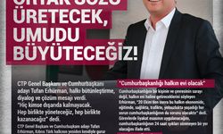 ORTAK SÖZÜ ÜRETECEK, UMUDU BÜYÜTECEĞİZ!