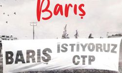 CTP'den 1 Eylül Dünya Barış Günü mesajı