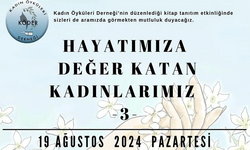 “Hayatımıza Değer Katan Kadınlarımız ” serisinin dördüncü kitabının tanıtımı yapılacak