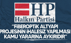 Halkın Partisi: “Fiberoptik altyapı projesinin ihalesiz yapılması kamu yararına aykırıdır”