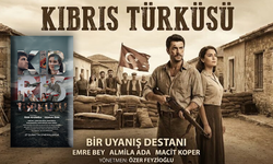“Kıbrıs Türküsü” filmi 27 Şubat’ta vizyona giriyor