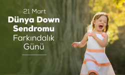 21 Mart Dünya Down Sendromu Günü...