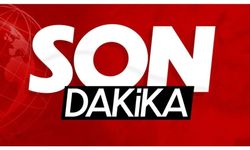 Son dakika!