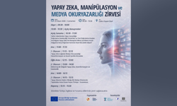 Yapay Zeka, Manipülasyon ve Medya Okuryazarlığı Zirvesi cumartesi günü yapılacak