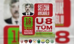 Selçuk Amcaoğlu anısına U8 futbol turnuvası düzenleniyor