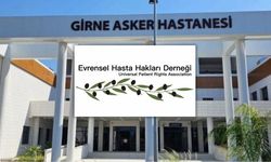 Evrensel Hasta Hakları Derneği, Girne Asker Hastanesi’nde sivillere sağlık hizmeti sunulmasına ilişkin protokolü eleştir