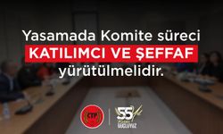 CTP’den hükümete komite çağrısı: "Süreç katılımcı ve şeffaf yürütülmelidir"