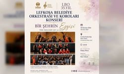 Lefkoşa Belediye Orkestrası Koroları sezonu “Bir Şehrin Ezgisi” konseriyle tamamlıyor