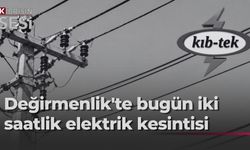 Kıb-Tek'ten Değirmenlik bölgesinde planlı elektrik kesintisi