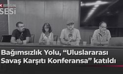 Bağımsızlık Yolu, Atina’da düzenlenen Uluslararası Savaş Karşıtı Konferansa katıldı