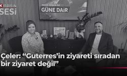 Çeler: Guterres'in ziyareti veda değil, önemli bir adım arayışıdır