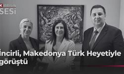 CTP Genel Başkanı İncirli, Kuzey Makedonya Türk Hareket Partisi heyetini kabul etti