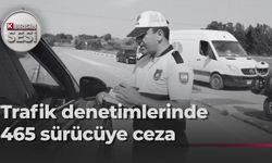 Bir günde 465 sürücüye yasal işlem, 45 araç trafikten men edildi