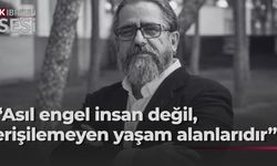 Hamit Caner’den erişilebilirlik çağrısı: “Bazen engel dediğimiz şey biziz”