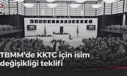 Meclis'te KKTC'nin adı değiştirilsin önerisi