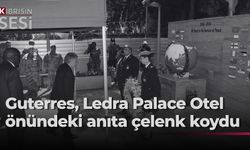 Guterres, Ledra Palace Otel önündeki BM anıtına çelenk koydu