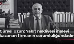 Gürsel Uzun: “Yakıt nakliyesi, ihaleyi kazanan firmanın sorumluluğundadır”