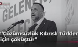 Çeler’den peş peşe dikkat çeken mesajlar: Çözümsüzlük çöküştür, UBP en büyük dersi alacak