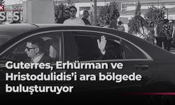 Erhürman, Guterres ve Hristodulidis ile akşam yemeği için ara bölgeye geçti
