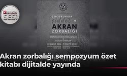 "Çocuklarda Şiddet ve Akran Zorbalığı" sempozyumunun özet kitabı yayımlandı
