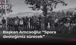 Amcaoğlu: ”Sporun her branşını desteklemeye, kenti spor organizasyonlarıyla buluşturmaya devam edeceğiz”