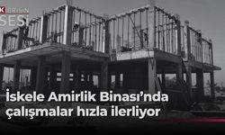 İskele Amirlik Binası'nda çalışmalar hızla ilerliyor