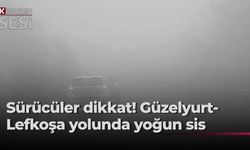 Polisten sis uyarısı: "Serhatköy ve Yılmazköy mevkilerinde görüş mesafesi azaldı"