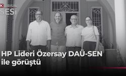 Özersay, DAÜ-SEN yetkilileriyle bir araya geldi