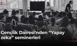 “Yapay Zeka ile Geleceğe Hazır Ol” seminerleri başladı