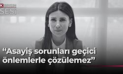 Özdenefe’den hükümete güvenlik eleştirisi: “Kayıt dışı yaşam normalleştiriliyor”