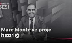Rahvancıoğlu: “Mare Monte için proje hazırlıyoruz”