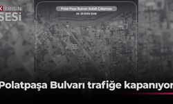Polatpaşa Bulvarı hafta sonu araç trafiğine kapatılacak