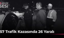 Ülkede geçen hafta meydana gelen 57 trafik kazasında 26 kişi yaralandı