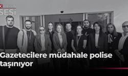 GAZETECİLERE MÜDAHALE POLİSE TAŞINIYOR