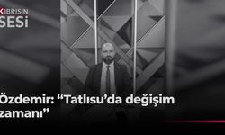 Özdemir: “Tatlısu’da değişim ve gelişim zamanı”