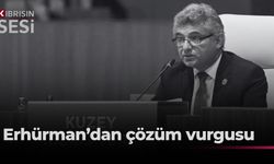 Erhürman: “Dünyayla bütünleşme ve çözüm arayışları birbirini güçlendiren süreçlerdir"