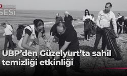 UBP Güzelyurt İlçe Başkanlığı sahil temizleme etkinliği düzenledi