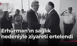 Cumhurbaşkanı Erhürman’ın Ankara programı ertelendi