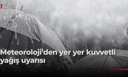 Meteoroloji Dairesi’nden kuvvetli yağış uyarısı